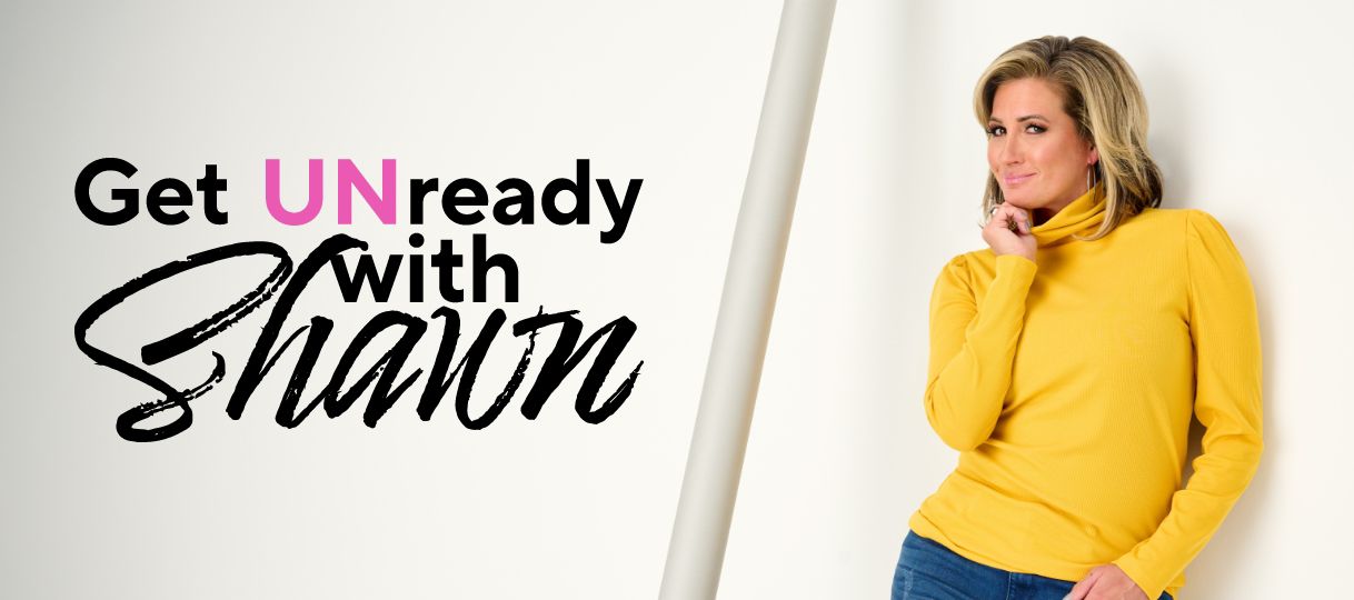 Get UNReady with Shawn