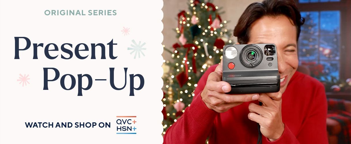 Original Series. Present Pop-Up. Watch and Shop on QVC+ and HSN+.