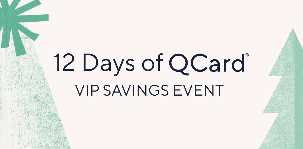 12 Days of QCard® VIP Savings Event