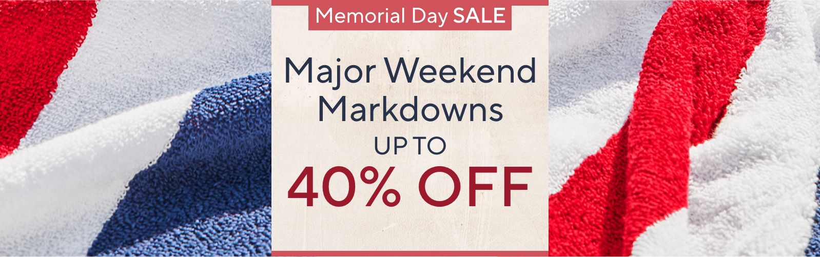 Memorial Day Sale: Major Weekend Markdowns Up to 40% Off