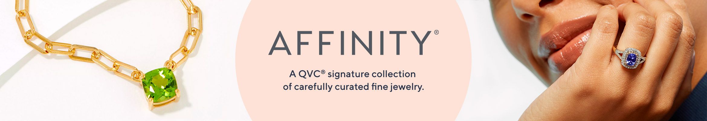 Affinity® - A QVC® signature collection of carefully curated fine jewelry.