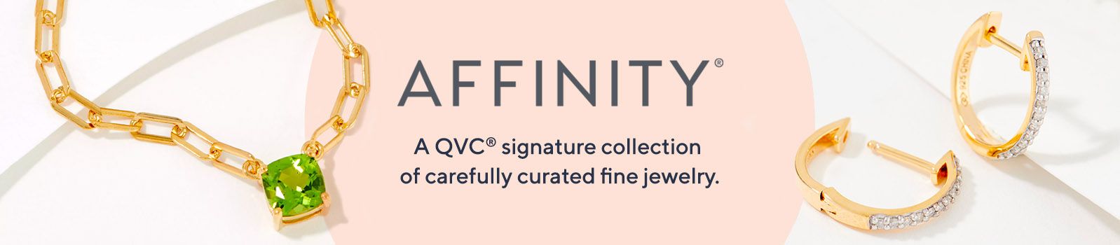 Affinity® - A QVC® signature collection of carefully curated fine jewelry.