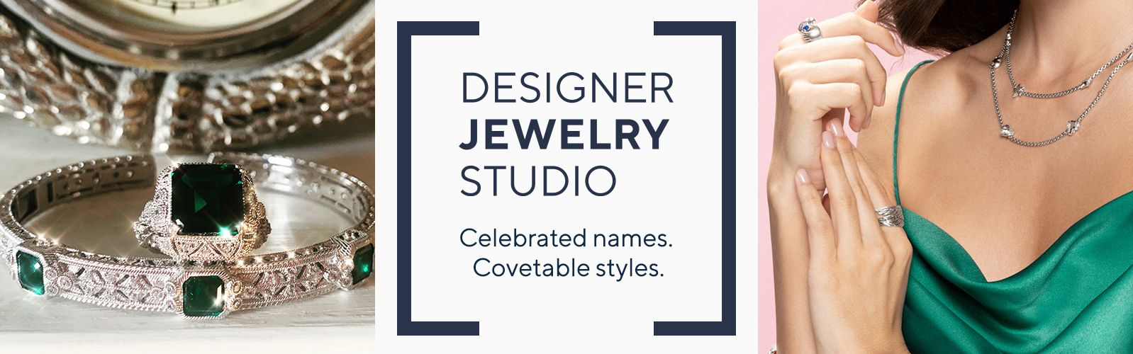 Designer Jewelry Studio.  Celebrated names. Covetable styles.