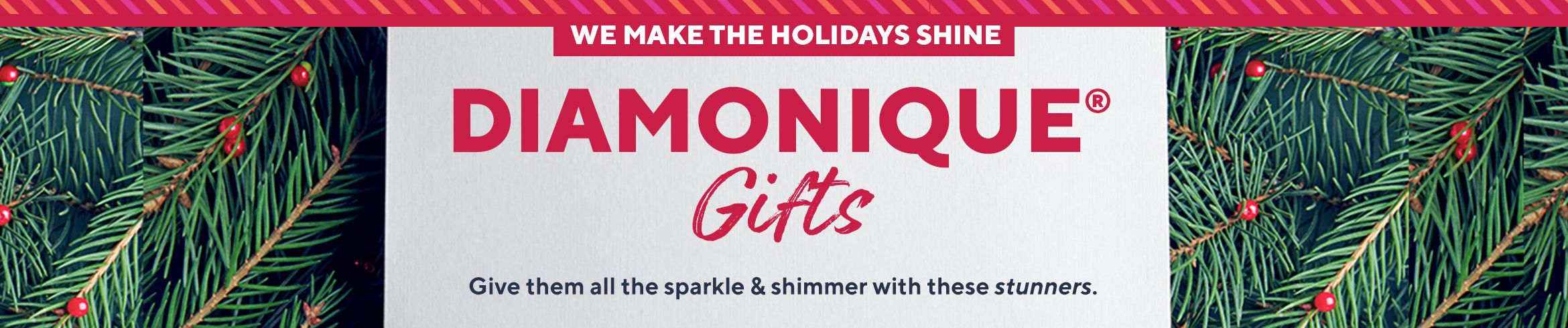 We Make The Holidays Shine  Diamonique® Gifts  Give them all the sparkle & shimmer with these stunners.