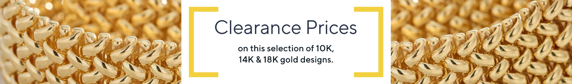 Clearance Prices on this selection of 10K, 14K & 18K gold designs.