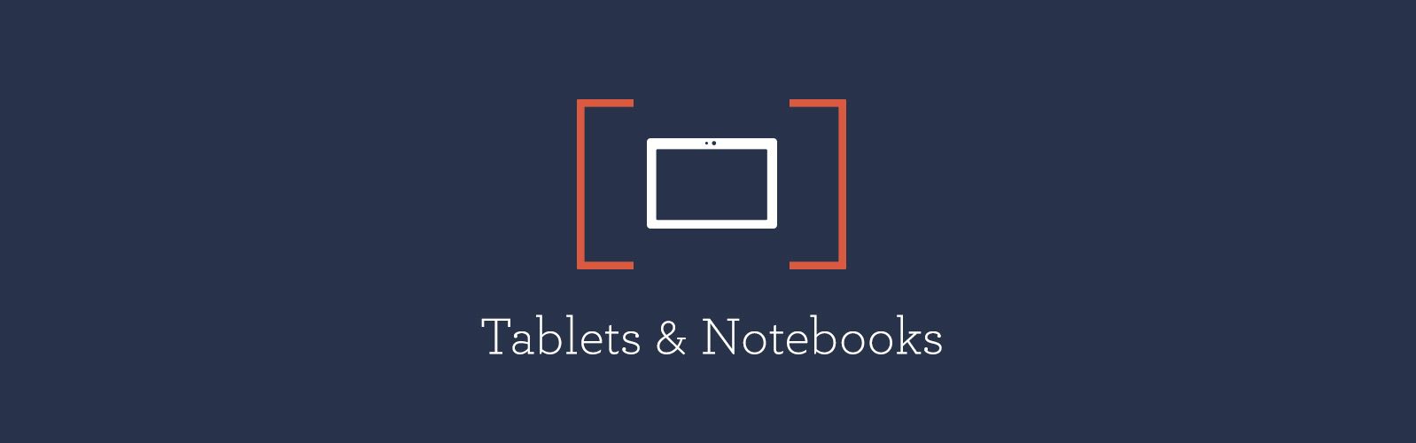 Tablets & Notebooks