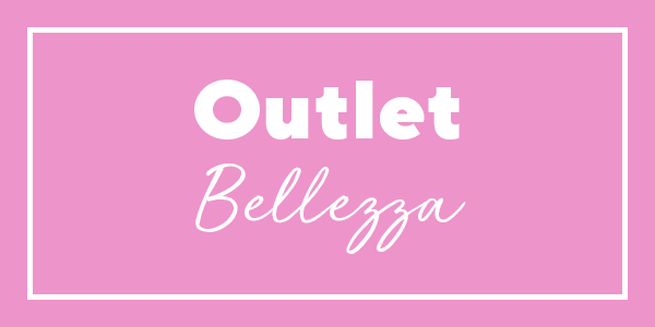 Outlet Bellezza