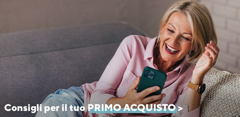 Consigli per il tuo primo acquisto
