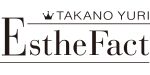 たかの友梨エステファクト（TAKANO YURI Esthe Fact）