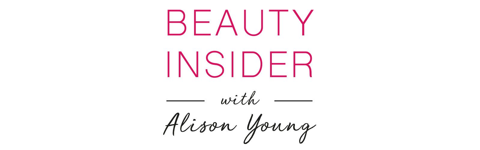 Beauty Insider with Alison Young