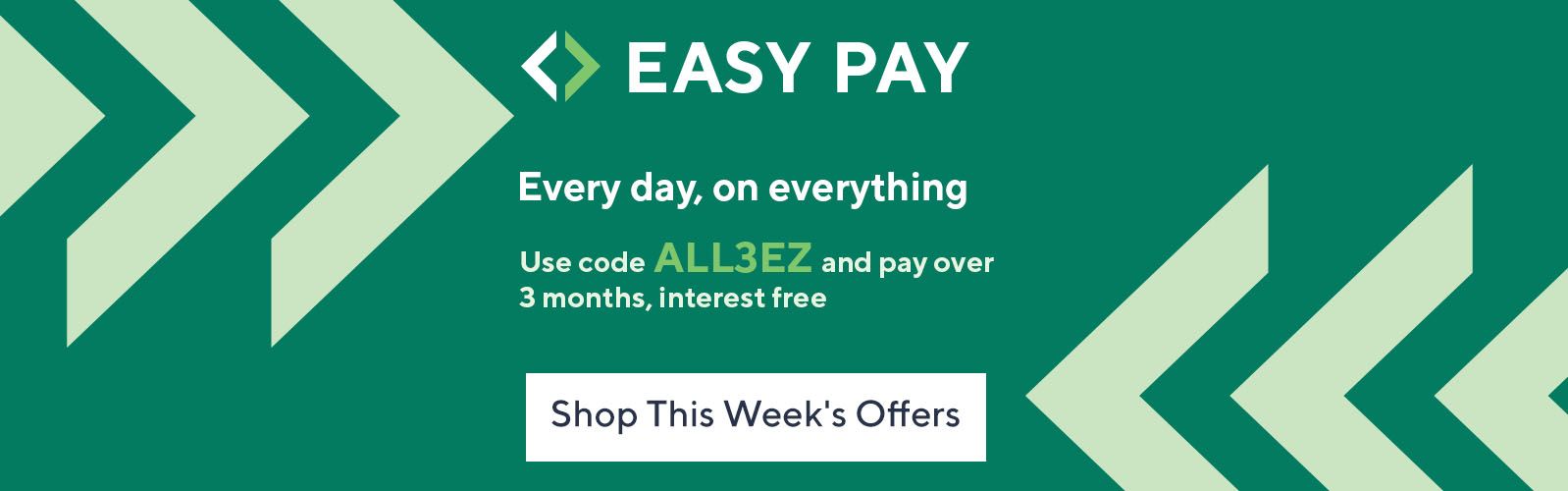 Pay for everything in 3 interest-free instalments with code ALL3EZ