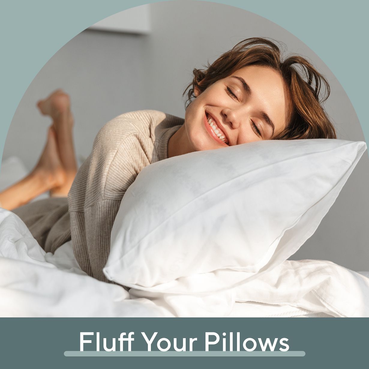 fluff your pillows