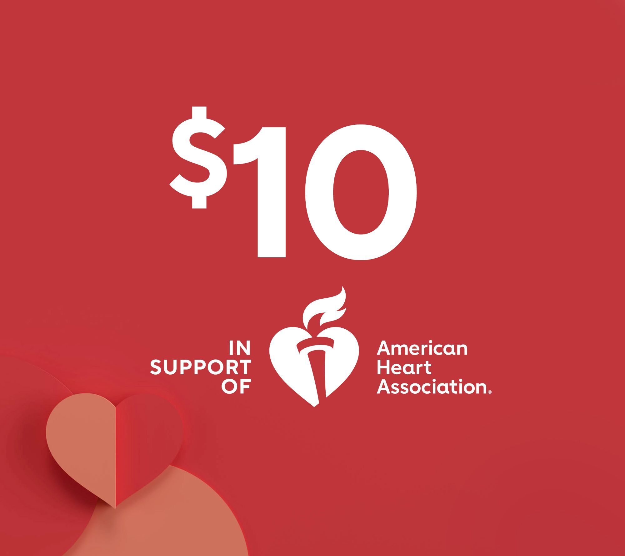  $10.00 Donation to American Heart Association