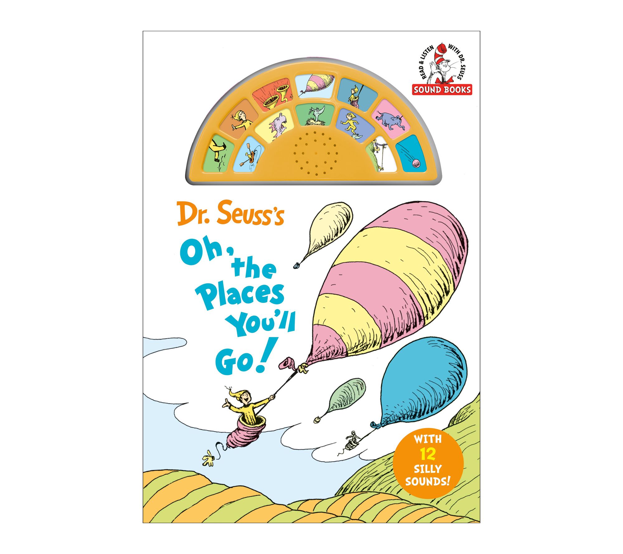 Dr. Seuss's Oh, the Places You'll Go! with 12 Silly Sounds