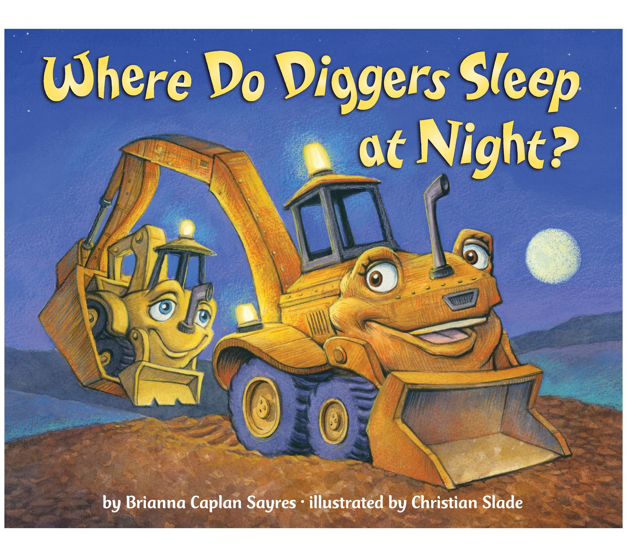 Where Do Diggers Sleep at Night? by  Brianna Caplan Sayres