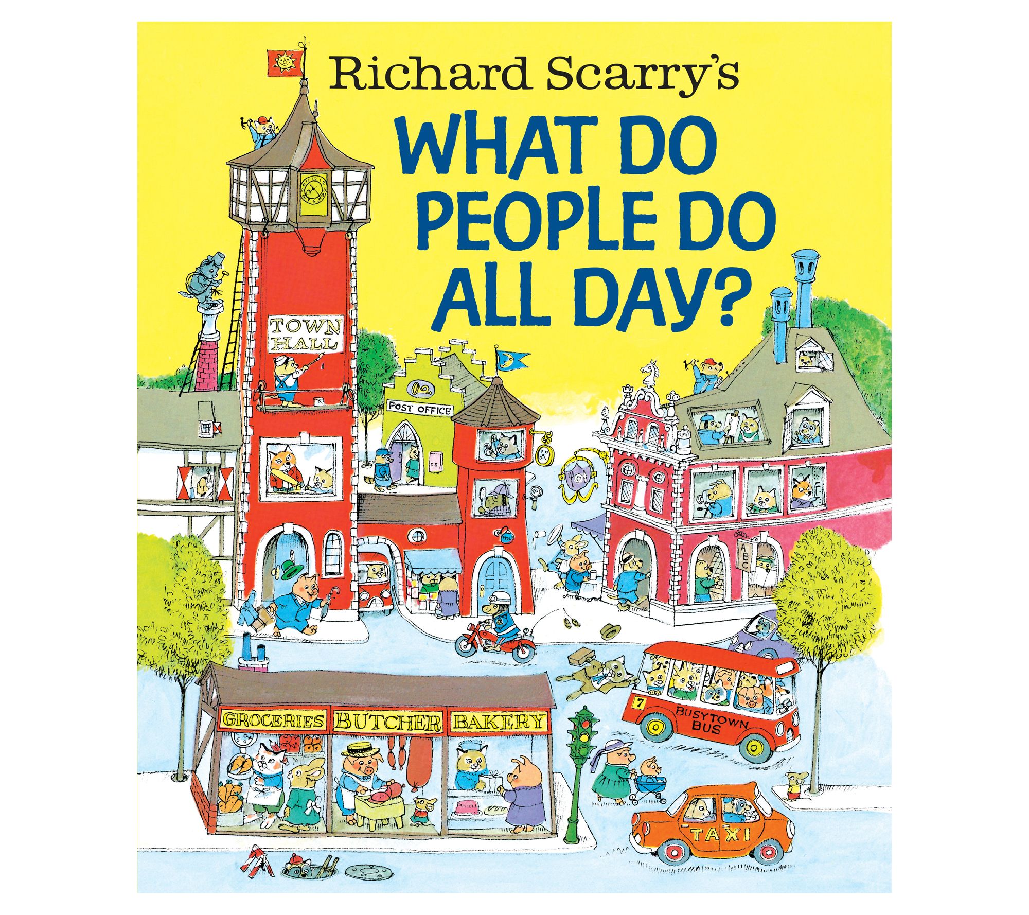 Richard Scarry's What Do People Do All Day?